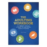 Cumpara ieftin The Adulting Workbook The "I Did It!" Approach to Work, Life, and Getting Your Act Together