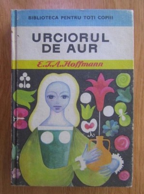 E. T. A. Hoffmann - Urciorul de aur foto