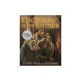 King Bidgood's in the Bathtub