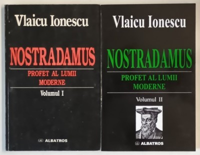 NOSTRADAMUS , PROFET AL LUMII MODERNE , VOLUMELE I - II de VLAICU IONESCU , 1999 - 2001 foto