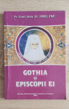 Gothia și episcopii ei - Ionel Ene