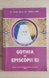 Gothia și episcopii ei - Ionel Ene