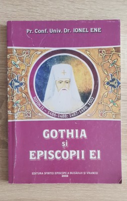Gothia și episcopii ei - Ionel Ene foto