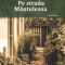 Pe strada Mantuleasa/Mircea Eliade