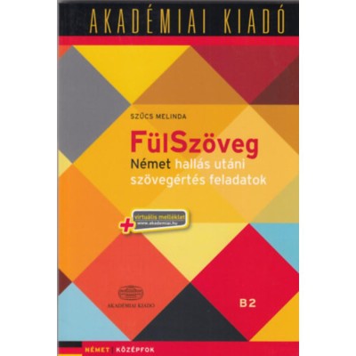 F&amp;uuml;lSz&amp;ouml;veg - N&amp;eacute;met hall&amp;aacute;s ut&amp;aacute;ni sz&amp;ouml;veg&amp;eacute;rt&amp;eacute;s feladatok B1 B2 - virtu&amp;aacute;lis mell&amp;eacute;klettel - N&amp;eacute;met K&amp;ouml;z&amp;eacute;pfok - Szűcs Melinda foto