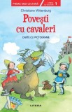 Povesti cu cavaleri. Carte cu pictograme. Citesc cu ajutor (nivelul 1), Litera