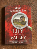 Maria Alexandra Ion Lily of the Valley. Lena Turner si misterul fratelui pierdut