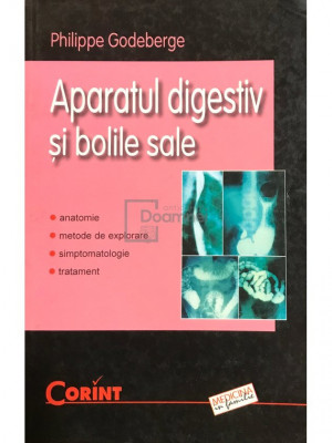Philippe Godeberge - Aparatul digestiv și bolile sale (editia 2002) foto