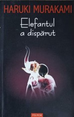 ELEFANTUL A DISPARUT-HARUKI MURAKAMI-264997