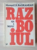 Mareșal I. H. Bagramean - Așa a &icirc;nceput războiul (1974)