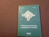 PROBLEME DE ELECTRICITATE SI MAGNETISM CU REZOLVARUI GABRIELA CONE