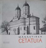 MANASTIREA CETATUIA-N. GRIGORAS