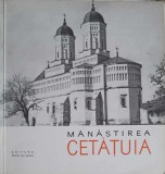 Manastirea Cetatuia - N. Grigoras, 1966, Meridiane, Monumente Istorice, Crestinism, Carte religioasa, Romana, 56 pagini