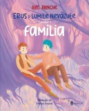 Familia. Erus și Lumile Nevăzute (Vol. 3) - Alec Blenche