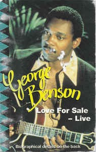 Caseta George Benson - Love For Sale - Live , originala