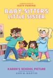 Karen&#039;s School Picture: A Graphic Novel (Baby-Sitters Little Sister #5) (Adapted Edition)