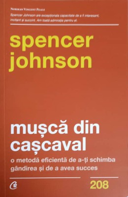 MUSCA DIN CASCAVAL. O METODA EFICIENTA DE A-TI SCHIMBA GANDIREA SI DE A AVEA SUCCES-SPENCER JOHNSON-248789 foto