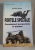 FORȚELE SPECIALE. COMANDOURI AEROPURTATE &Icirc;N ACȚIUNE - VASILE SOARE