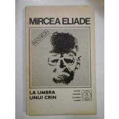 (Proza Fantastica) vol.V - LA UMBRA UNUI CRIN - MIRCEA ELIADE