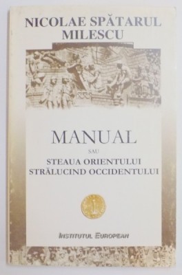MANUAL SAU STEAUA ORIENTULUI STARLUCIND OCCIDENTULUI de NICOLAE SPATARUL MILESCU , 1997 foto