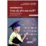 Matematica. Vrei sa stii mai mult? Exercitii si probleme pentru clasa a 5-a, semestrul al 2-lea - Lenuta Andrei