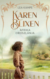 Karen Blixen - Afrika oroszl&aacute;nja - Lea Kampe