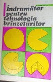 INDRUMATOR PENTRU TEHNOLOGIA BRANZETURILOR George Chintescu