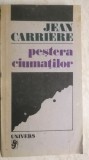 Jean Carriere - Pestera ciumatilor