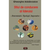 Stilul de conducere al liderului - Gheorghe Aradavoaice