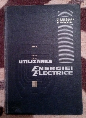 Utilizarile Energiei Electrice - V. Prisacaru, C. Hutanu, D. Ioachim foto