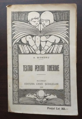 A. M&amp;acirc;ndru - Teatru pentru tinerime: Br&amp;acirc;ndușa (1929) foto