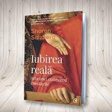 Iubirea reala, arta unei conexiuni constiente - Sharon Salzberg foto