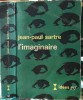 Jean Paul Sartre - L&#039;imaginaire (1966) Filosofie Franceză, 378 Pagini