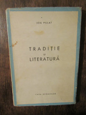 Tradi?ie ?i literatura - Ion Pillat (1943) foto