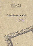 Caietele restaurarii 2016 |