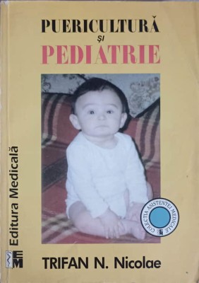 PUERICULTURA SI PEDIATRIE-TRIFAN N. NICOLAE foto