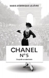 Chanel n˚ 5. Biografie neautorizată - Paperback brosat - Marie-Dominique Leli&egrave;vre - RAO, 2020