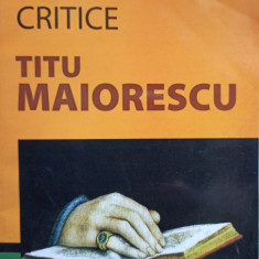 Titu Maiorescu - Critice (2007)