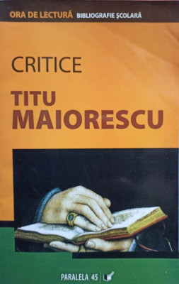 Titu Maiorescu - Critice (2007) foto