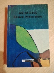 Despre interpretare - ARISTOTEL foto