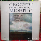 -Y- CROCHIU PENTRU UN SPATIU MIORITIC - MIHAI MOLDOVAN - DISC VINIL STARE NM-