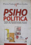 PSIHOPOLITICA, TRATAT DE PSIHOPATOLOGIE SOCIALA - ILUSTRAT CU 100+1 DALMATIENI AI POLITICII ROMANESTI-FLORI-259962