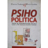 PSIHOPOLITICA, TRATAT DE PSIHOPATOLOGIE SOCIALA - ILUSTRAT CU 100+1 DALMATIENI AI POLITICII ROMANESTI-FLORI-259962