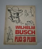 Carte pentru copii Wilhelm Busch Plici si Plum