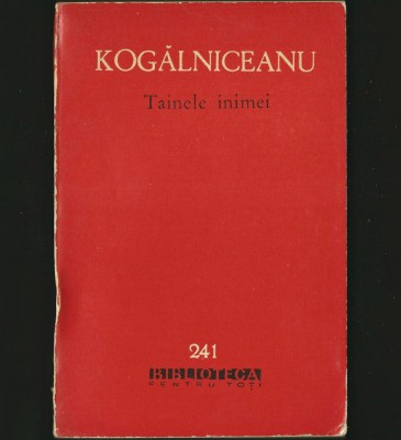 TAINELE INIMEI - MIHAIL KOGĂLNICEANU - BPT foto