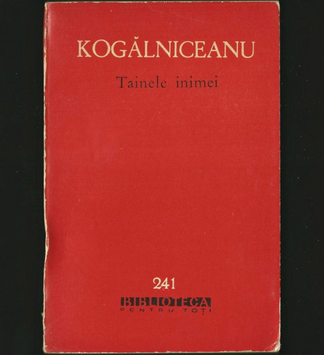 TAINELE INIMEI - MIHAIL KOGĂLNICEANU - BPT