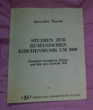 Studien zur Rum&amp;auml;nischen Kirchenmusik um 1900/ Alexander Sumski foto
