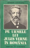 Pe urmele lui Jules Verne in Romania - Simion Saveanu