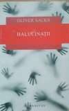 OLIVER SACKS~ Halucinatii, 2016, Humanitas