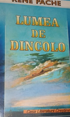 LUMEA DE DINCOLO RENE PACHE foto